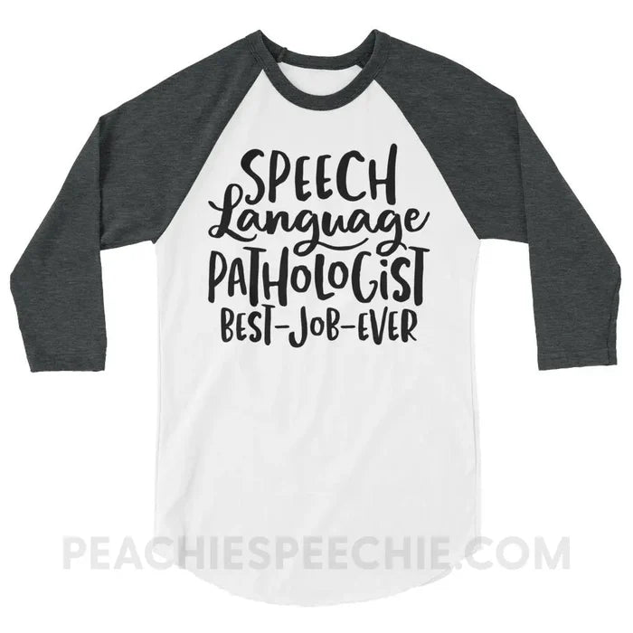 Best Job Ever Baseball Tee - White/Heather Charcoal / XS - T-Shirts & Tops peachiespeechie.com