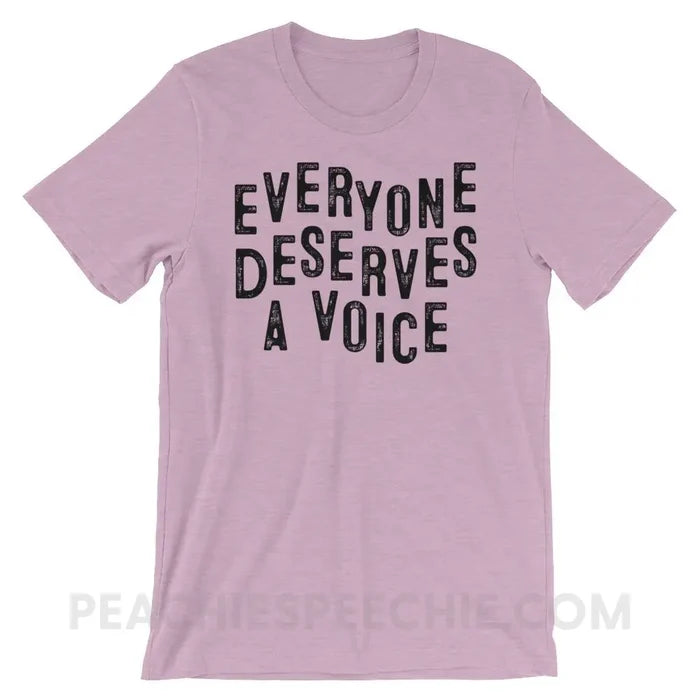 Everyone Deserves A Voice Premium Soft Tee - Heather Prism Lilac / XS - T-Shirts & Tops peachiespeechie.com
