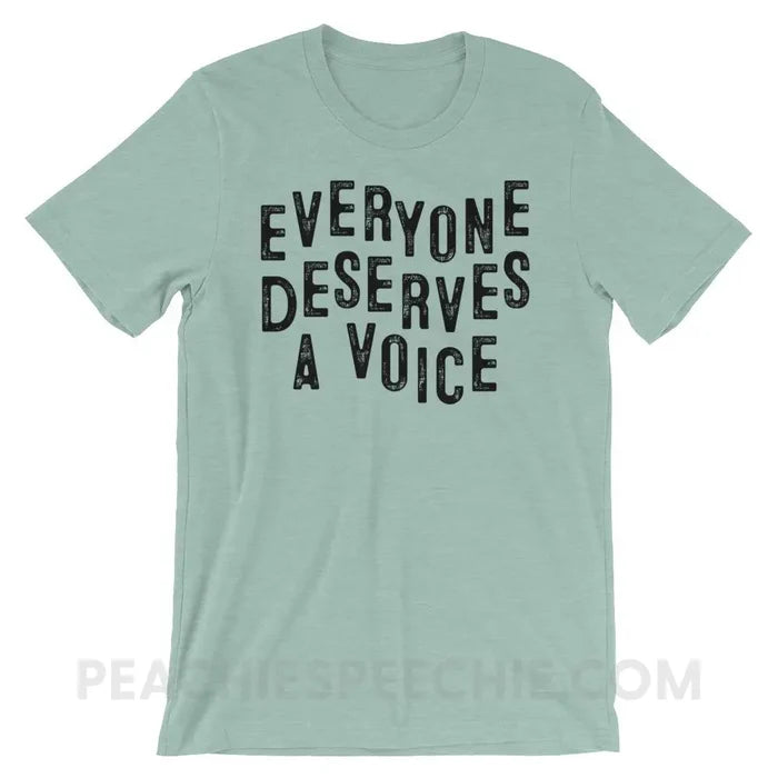 Everyone Deserves A Voice Premium Soft Tee - Heather Prism Dusty Blue / XS - T-Shirts & Tops peachiespeechie.com