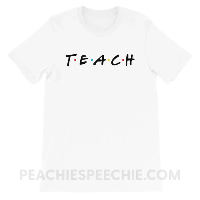 Friends Teach Premium Soft Tee - White / XS - T-Shirts & Tops peachiespeechie.com