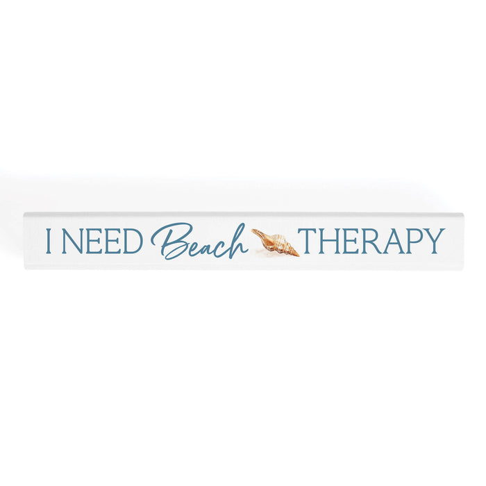 I Need Beach Therapy Stick Sign