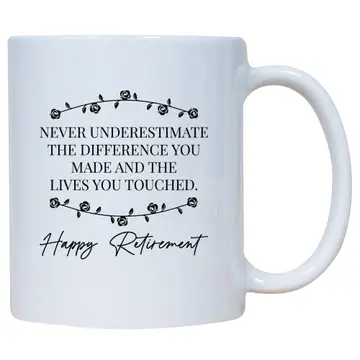 Never Underestimate The Difference You Made 11oz Mug