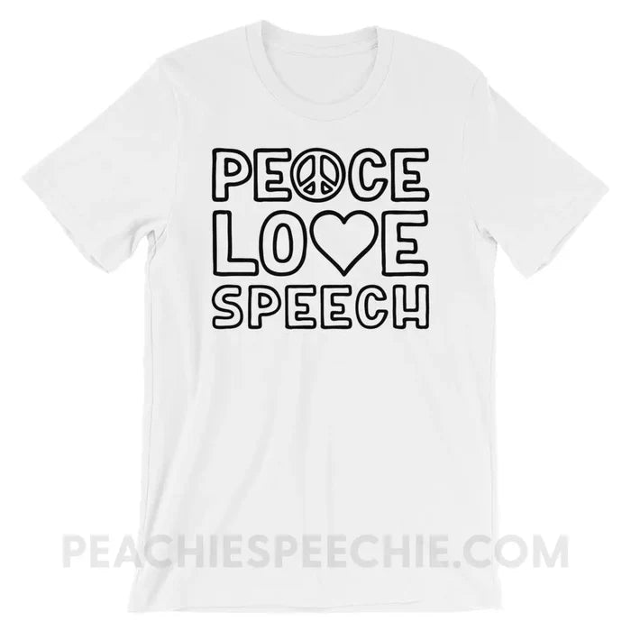 Peace Love Speech Premium Soft Tee - White / XS - T-Shirts & Tops peachiespeechie.com