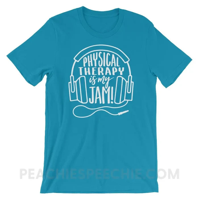 Physical Therapy Is My Jam Premium Soft Tee - Aqua / S - T-Shirts & Tops peachiespeechie.com
