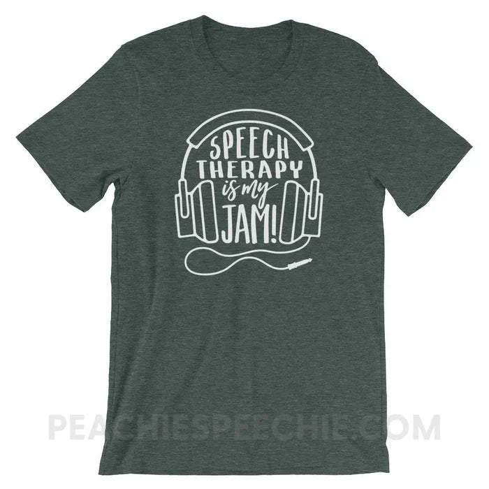 Speech Therapy Is My Jam Premium Soft Tee - Heather Forest / S - T-Shirts & Tops peachiespeechie.com