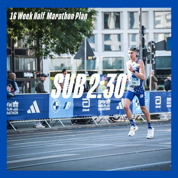 Sub 2:30 - 16 Week Half Marathon Training Guide