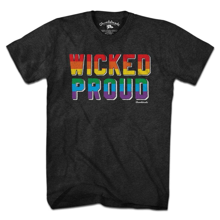 Wicked Proud T-Shirt- Chowdaheadz